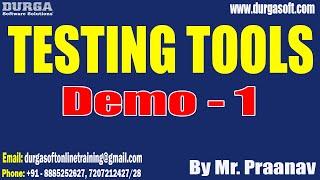 TESTING TOOLS tutorials  Demo - 1  by Mr. Praanav On 04-07-2024 @330PM IST