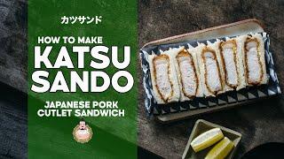 How to Make Perfect Katsu Sando  Japanese Pork Cutlet Sandwiches  カツサンド