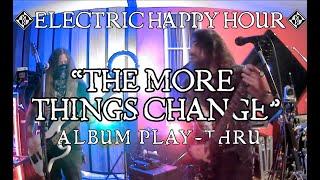 The More Things Change Full Play-Through - Electric Happy Hour