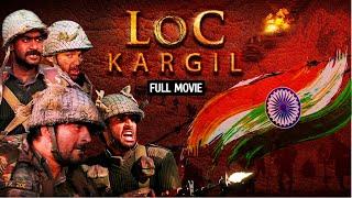 LOC Kargil Full Movie  Ajay Devgn Kareena Kapoor Saif Ali Khan Sanjay Dutt Abhishek B Sunil S