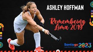 Remembering the 2019 Pan American Games with Ashley Hoffman