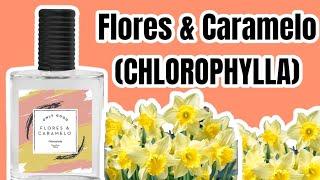 PERFUME FLORES & CARAMELO  CHLOROPHYLLA  RESENHA