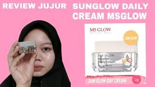 REVIEW JUJUR SUNGLOW DAILY CREAM SPF 30PA+++ MSGLOW #msglovers #luthfifrds