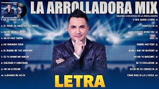 La Arrolladora Banda El Limon Mix LETRA Grandes Exitos de La Arrolladora - Mejores Canciones 2024