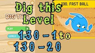 Dig this Level 130-1 to 130-20  Fast ball  Chapter 130 level 1-20 Solution Walkthrough