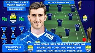 INI BARU MANTAP PISAN  Prediksi Line Up PERSIB BANDUNG Putaran Ke 2 dengan Target Pemain Baru