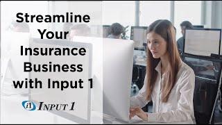 Streamline Your Insurance Business with Input 1