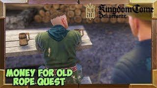 Kingdom Come Deliverance Money for Old Rope Quest Walkthrough