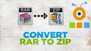 How to Convert RAR to ZIP  How to Convert RAR Files to ZIP Files on Windows