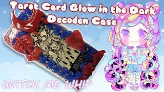 Tarot Card Glow in the Dark Decoden Case Watch Me Whip