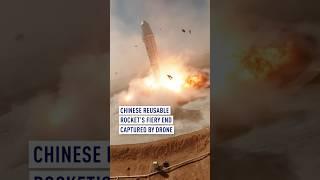 Chinese reusable rockets fiery end captured by drone