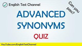 TEST Your English Vocabulary Do you know these 20 advanced synonyms?