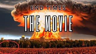 End Times The Movie