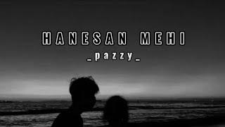 HANESAN MEHI - pazzy  Official Lirik Musick 