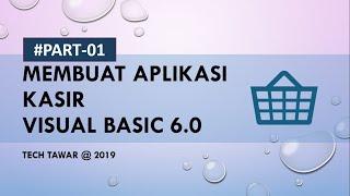 VB 6.0 - Membuat Aplikasi Kasir Part 1