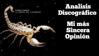 Charly Garcia - La Logica del Escorpion 2024 Análisis. Opinión Discográfia Charly Garcia