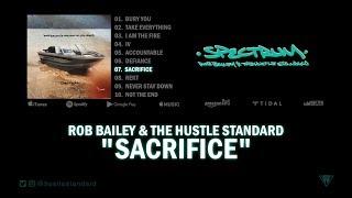 Rob Bailey & The Hustle Standard  SACRIFICE  Lyrics