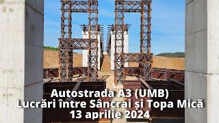 Autostrada A3 lucrări între Sâncrai și Topa 13 aprilie 2024