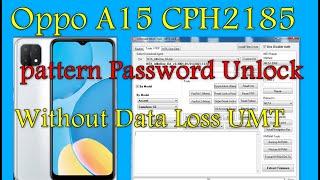 Oppo A15 CPH2185 Unlock Pattern Frp Reset User Lock Without Data loss Umt
