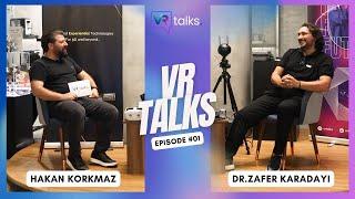 VR Talks Bölüm 01 - Konuğumuz Dr.Zafer Karadayı - İK ve İSG Alanında XR Teknolojileri