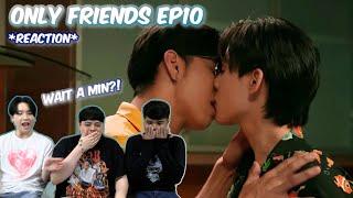 WAIT Only Friends เพื่อนต้องห้าม  EP.10 - REACTION