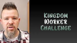 Church Kingdom Worker Challenge  Kingdom Work