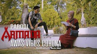 Parody Armada - Awas Jatuh Cinta  Awas Virus Corona 