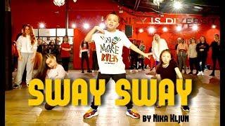 Sway Sway by SWAY I Choreography by NIKA KLJUN