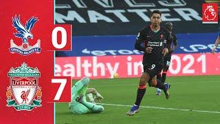 Highlights Reds run riot at Selhurst Park  Crystal Palace 0-7 Liverpool