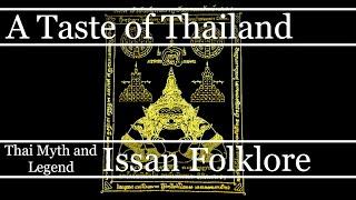 Folklore of  Issan A Taste of Thailand Thai Myth and Legend