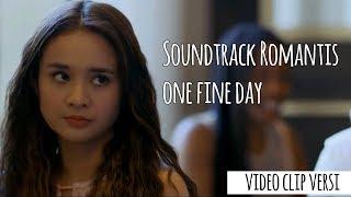 Lagu Romantis Soundrtack One fine day Video clip