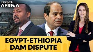 Ethiopia Warns Egypt As Row Over GERD Dam On Nile River Escalates  Firstpost Africa