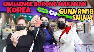 CHALLENGE BORONG MAKANAN KOREA GUNA RM10 SAHAJA