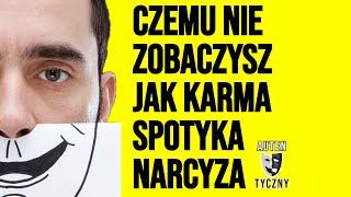 CZEMU NIE ZOBACZYSZ JAK KARMA SPOTYKA NARCYZA #narcyz #psychologia #rozwój #npd #psychopata #ptsd