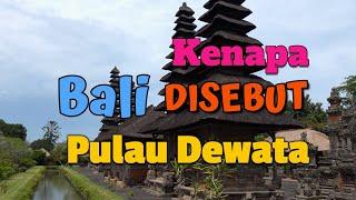 Sejarah Bali  Kenapa Pulau Bali disebut Pulau Dewata? Ini Alasannya