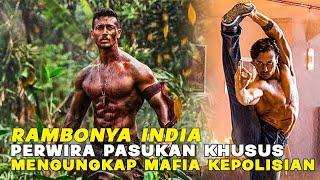 YANG MEREKA LAWAN ADALAH PASUKAN KHUSUS MENGUNGKAP MAFIA KEPOLISIAN Alur Cerita Film India Baaghi 2