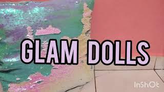 WELCOME TO MY CHANNEL Glam Dolls.