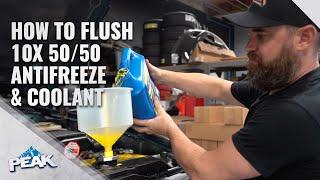 How-To Flush and Fill 10X 5050 Antifreeze & Coolant  PEAK Auto