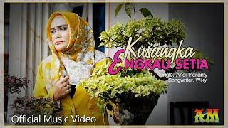 KUSANGKA ENGKAU SETIA  Single  Andi Indrianty  Songwriter  Wiky  Official Music Video