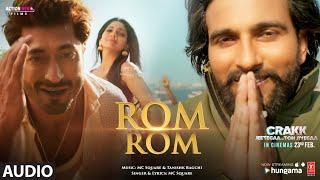 CRAKK Rom Rom Audio  MC SQUARE  Vidyut Jammwal  Tanishk Bagchi  T-Series