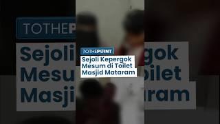 VIRAL Sejoli Digerebek Warga Diduga Mesum dalam Toilet Masjid di Mataram Alibi Lagi Cuci Tangan