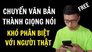 AI chuyển văn bản thành giọng nói giống hệt người thật 100%  Làm Youtube bằng AI