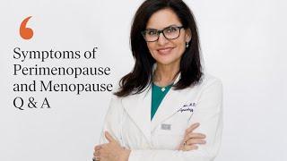 Symptoms of Perimenopause and Menopause Q & A