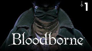 Bloodborne Arrancamos en la Noche de Cacería #1