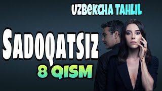 SADOQATSIZ 8 QISM UZBEK TILIDA  САДОКАТСИЗ ТУРК СЕРИАЛИ 8 КИСМ