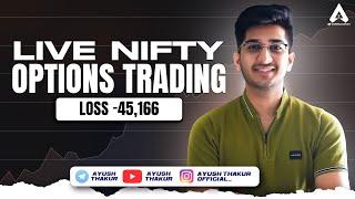 Nifty Options Trading Loss -45166  By Ayush Thakur 