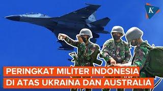 Ranking Militer Indonesia Tahun 2023 Urutan Ke-13 Dunia