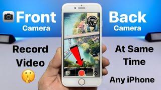 How to Record Front & Back Camera Video at Same Time on Any iPhone - Dual Camera Recording iphone