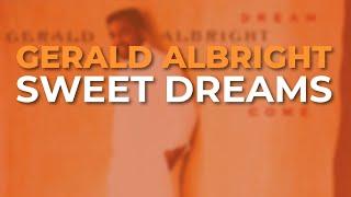 Gerald Albright - Sweet Dreams Official Audio