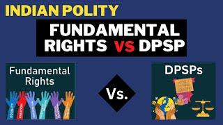 Difference between Fundamental Rights & DPSPFundamental Rights Vs DPSPIndian Polity
